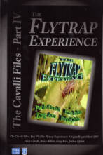 THE CAVALLI FILES IV: THE FLYTRAP EXPERIENCE