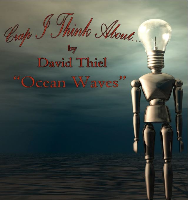 CRAP I THINK ABOUT: OCEAN WAVES EDITION