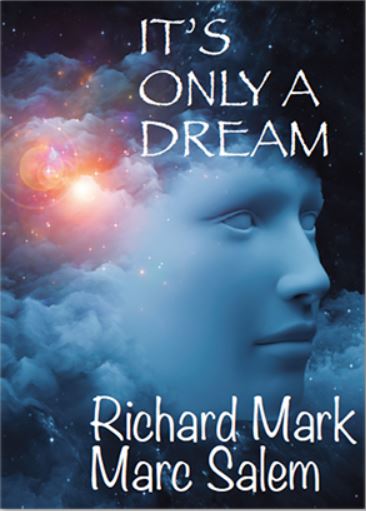 *IT'S ONLY A DREAM