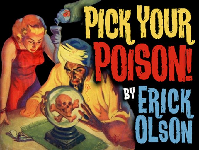 PICK YOUR POISON/WET YOUR WHISTLE