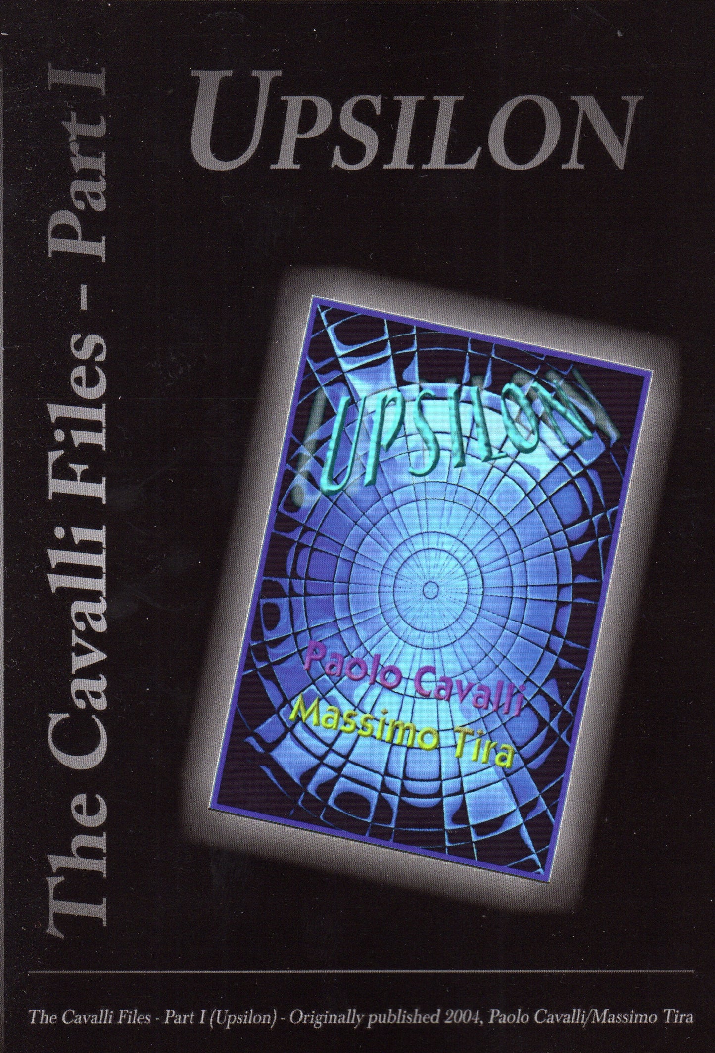 THE CAVALLI FILES I: UPSILON