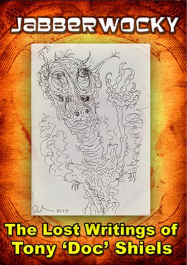 JABBERWOCKY The Lost Writings of Tony 'Doc' Shiels