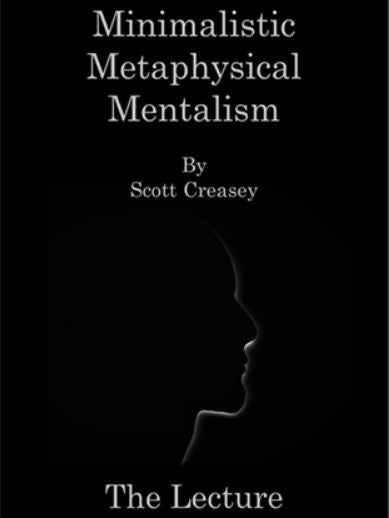 MINIMALISTIC, METAPHYSICAL MENTALISM - THE LECTURE