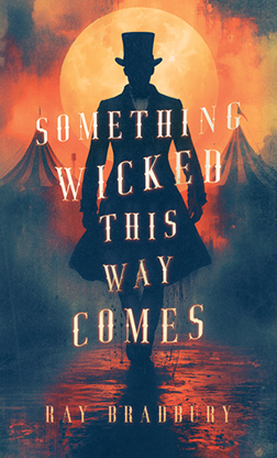 SOMETHING WICKED THIS WAY COMES